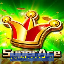 jogo do tigre site oficial